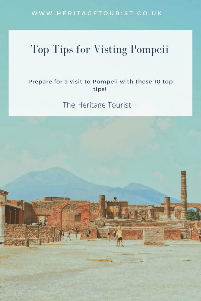 Pinterest Pin for The Heritage Tourist - Top Tips for Visiting Pompeii