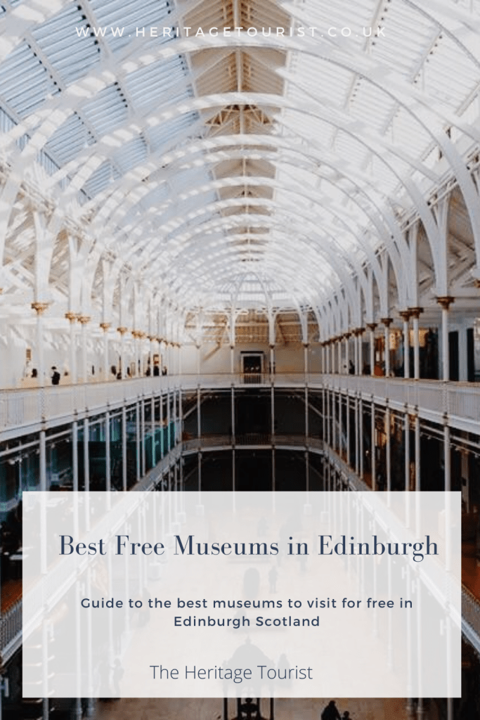 Pinterest Pin The Heritage Tourist - Best Free Museums in Edinburgh